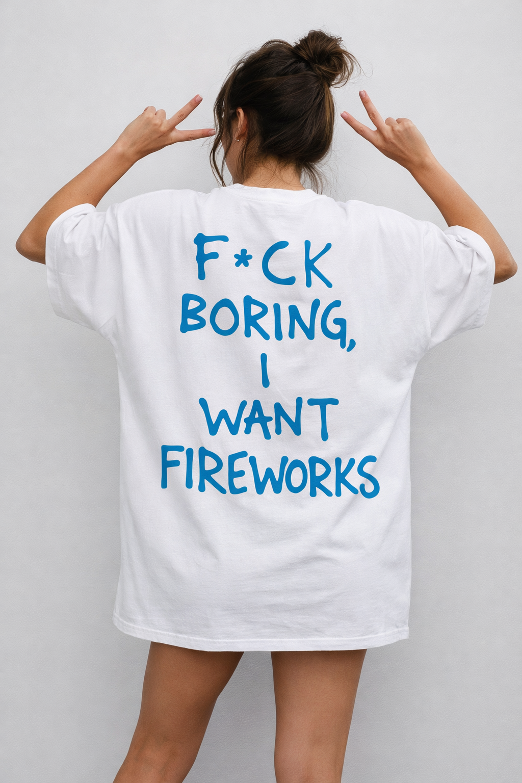 Fuck Boring!- Oversized Tee