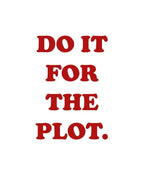 Do It For The Plot - Men Oversized Tee
